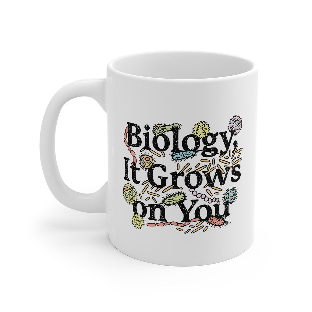 Biology: It Grows On You Coffee Mug