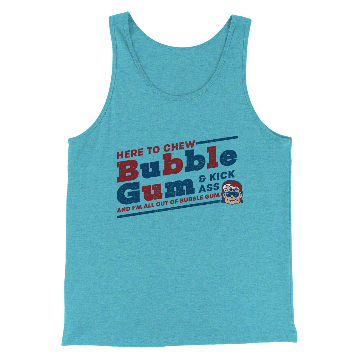 Here To Chew Bubble Gum Funny Movie Men/Unisex Tank Top