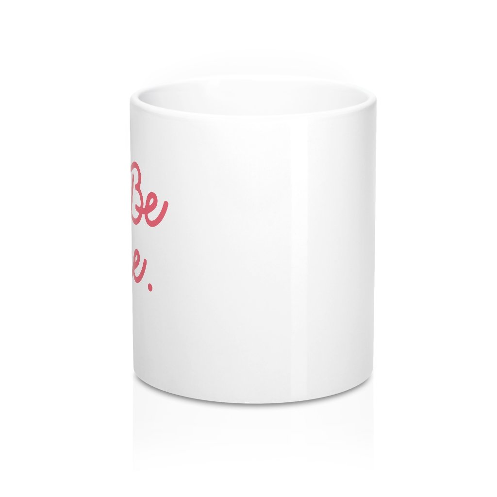 Just Be Nice Coffee Mug