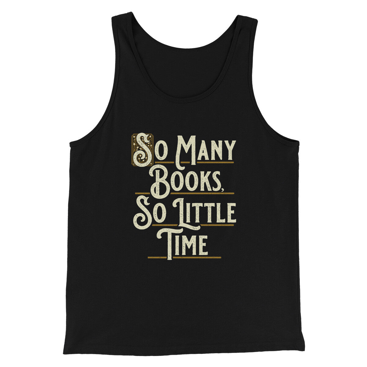 So Many Books, So Little Time Funny Men/Unisex Tank Top