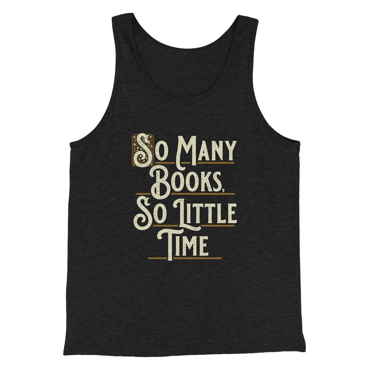 So Many Books, So Little Time Funny Men/Unisex Tank Top
