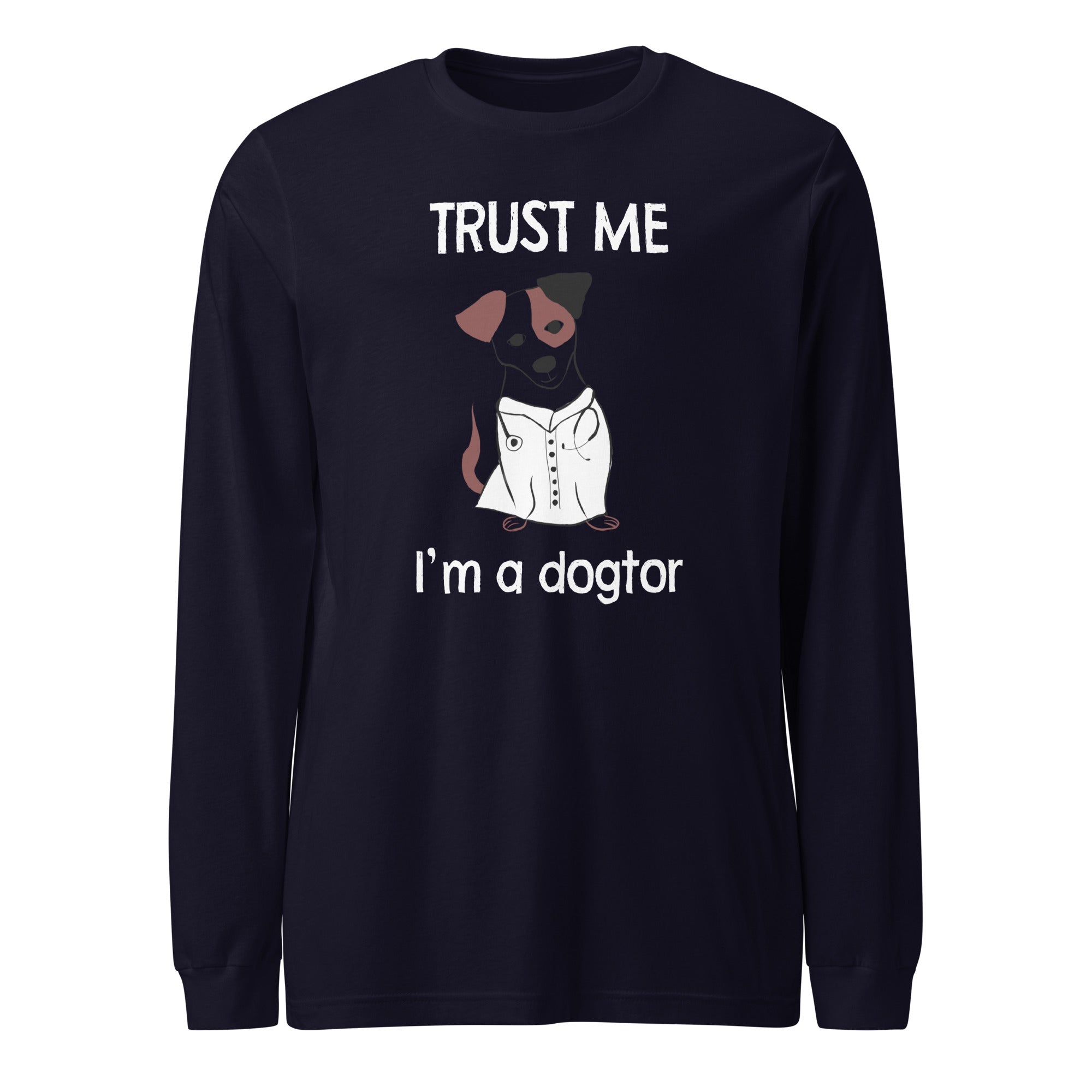 Trust me I'm a dogtor Unisex Long Sleeve Tee