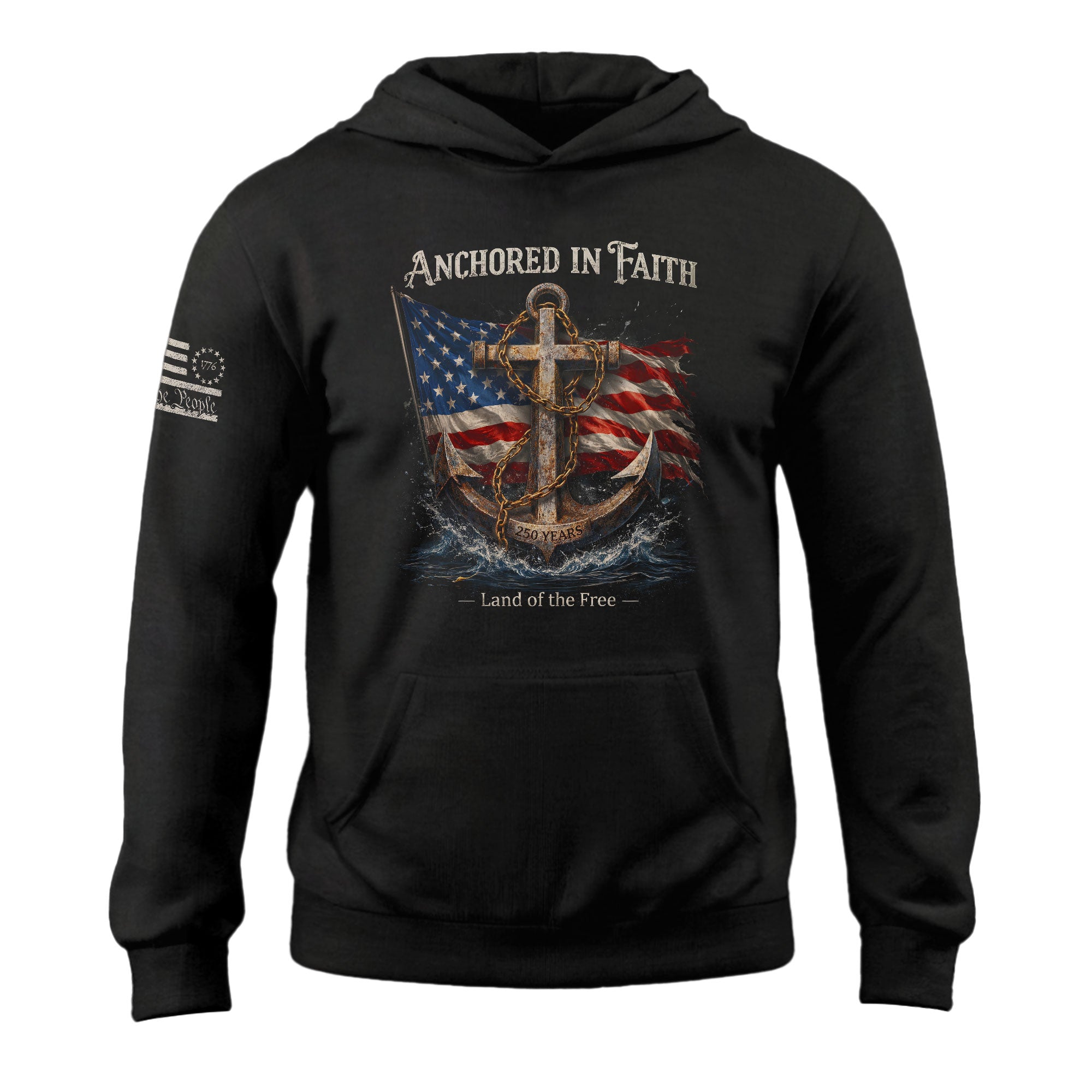 America 250th Anniversary Hoodie 1776-2026 US Flag Anchor Patriotic Faith Design