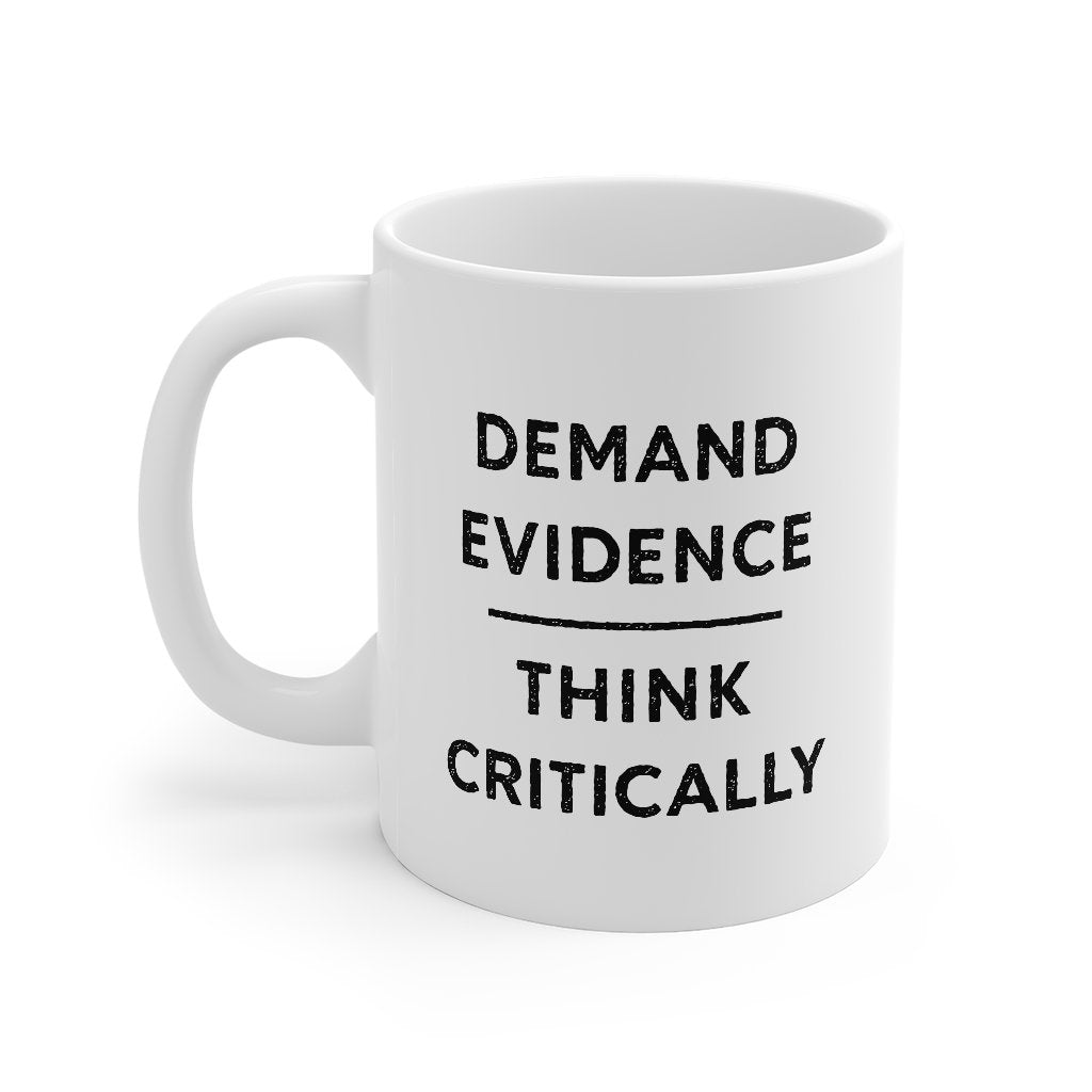 Demand Evidence and Think Critically Coffee Mug
