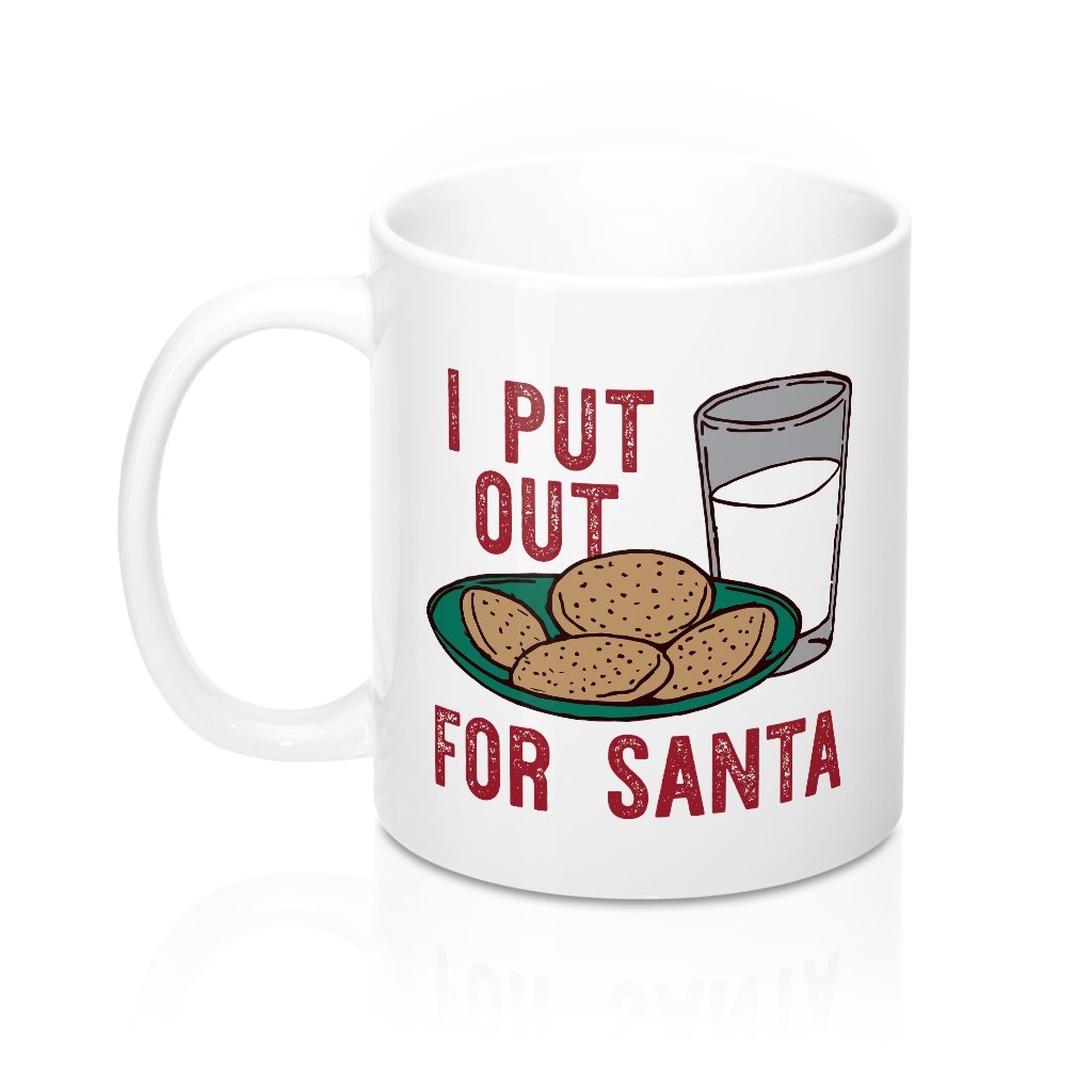 I Put Out for Santa Coffee Mug