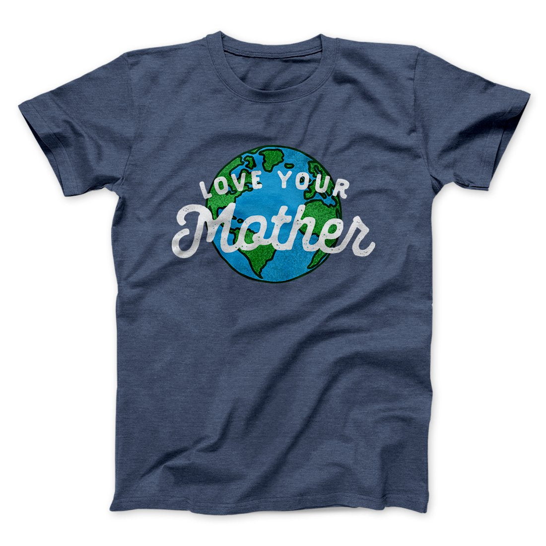 Love Your Mother Earth Men/Unisex T-Shirt