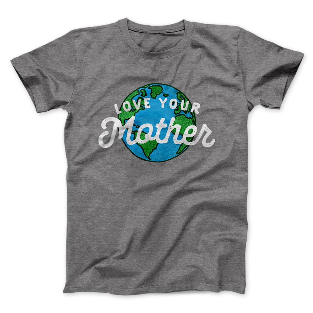 Love Your Mother Earth Men/Unisex T-Shirt