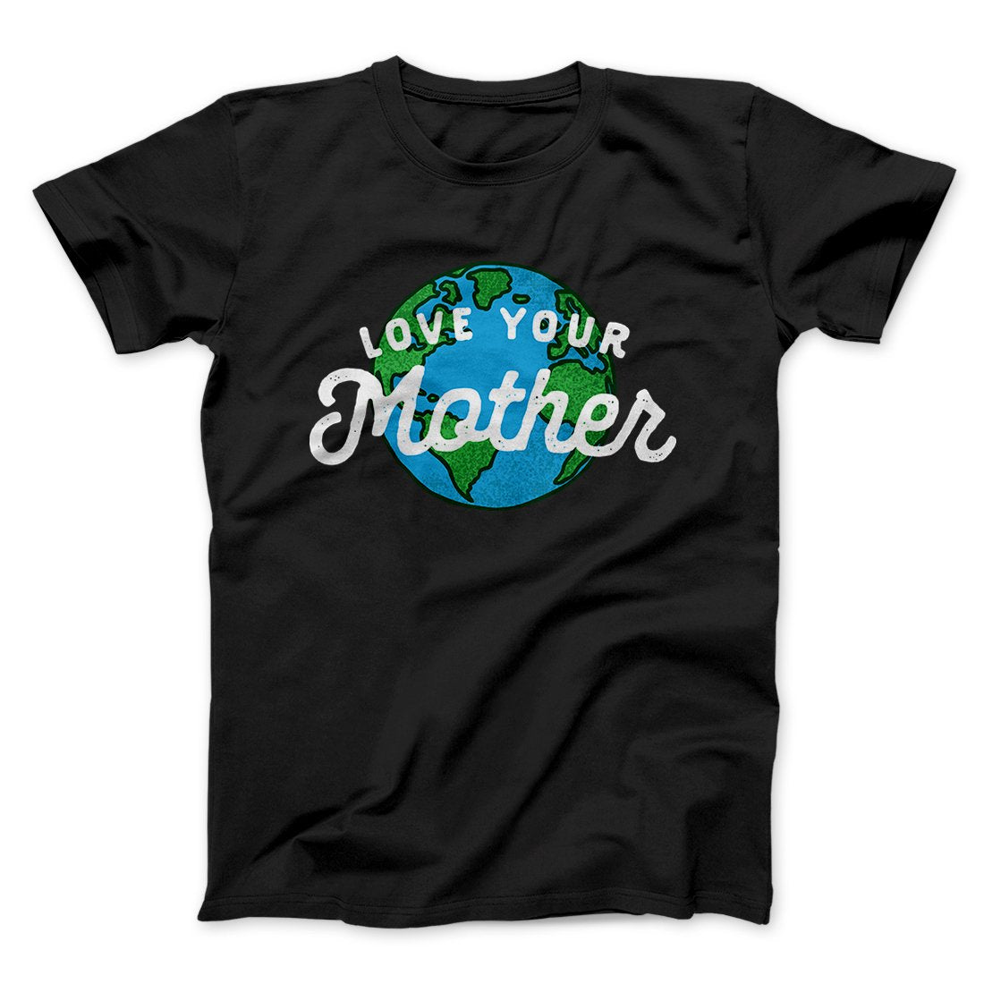 Love Your Mother Earth Men/Unisex T-Shirt