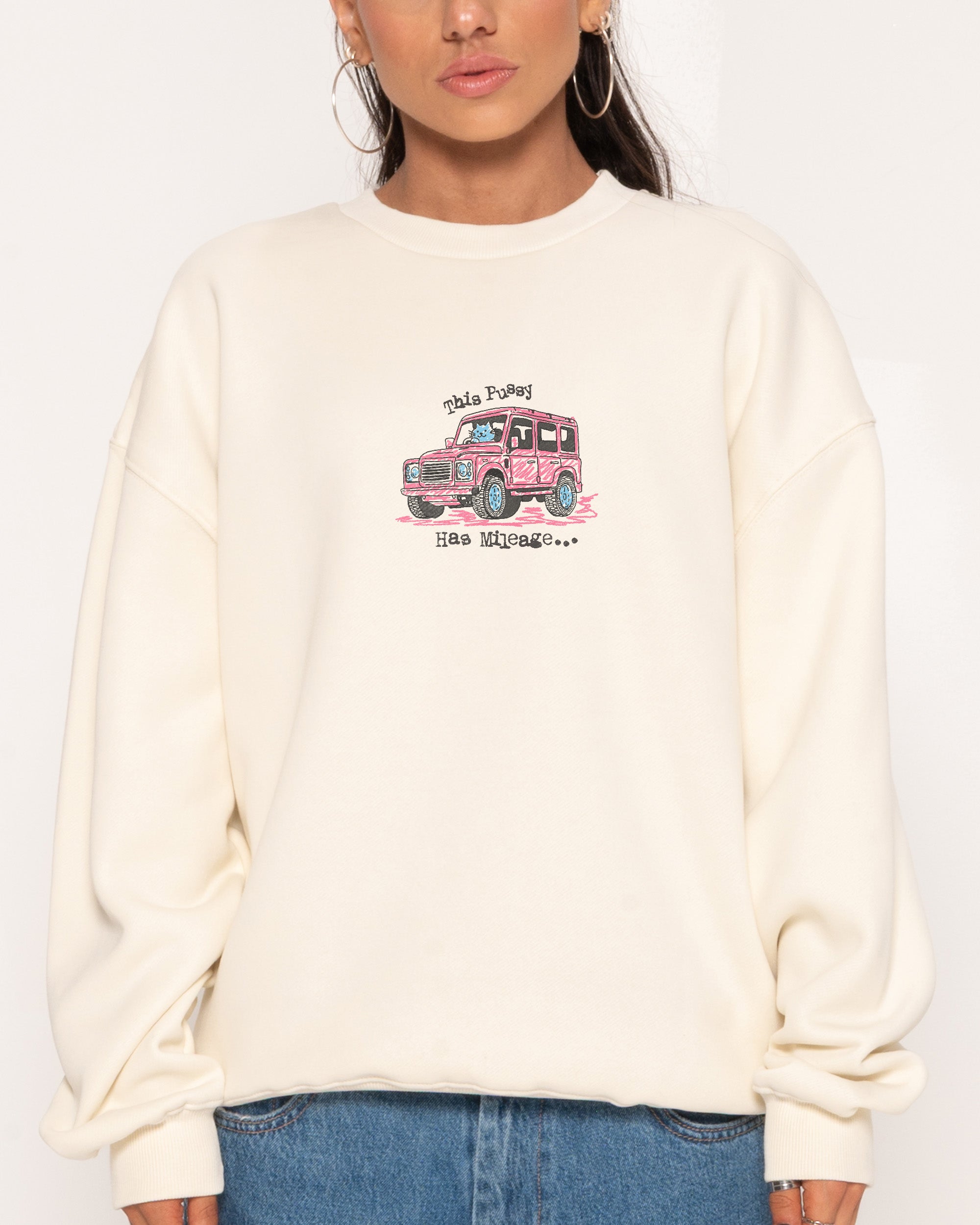 Pussy Has Mileage Sweatshirt