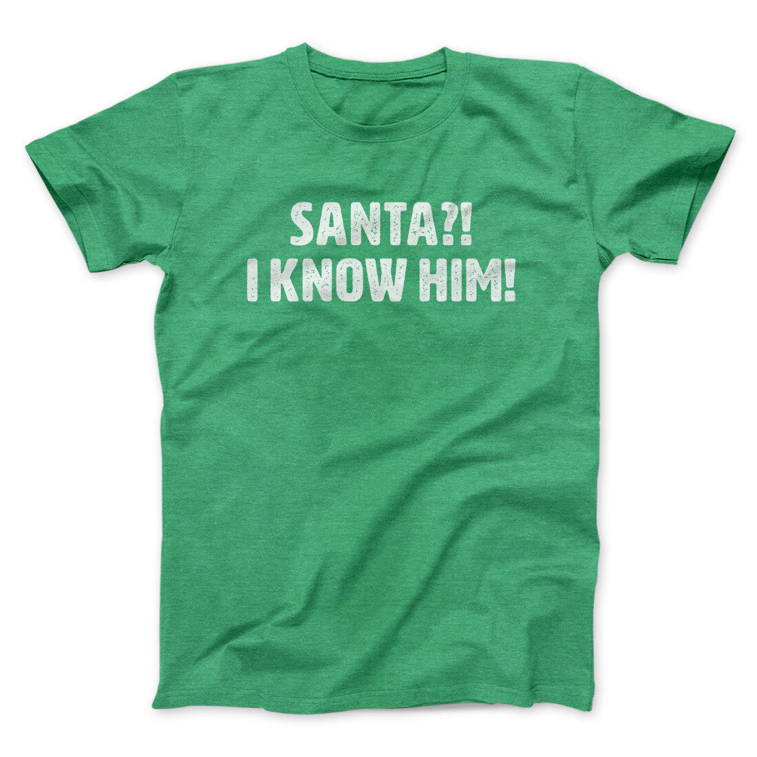Santa I!? Know Him!! Funny Movie Men/Unisex T-Shirt