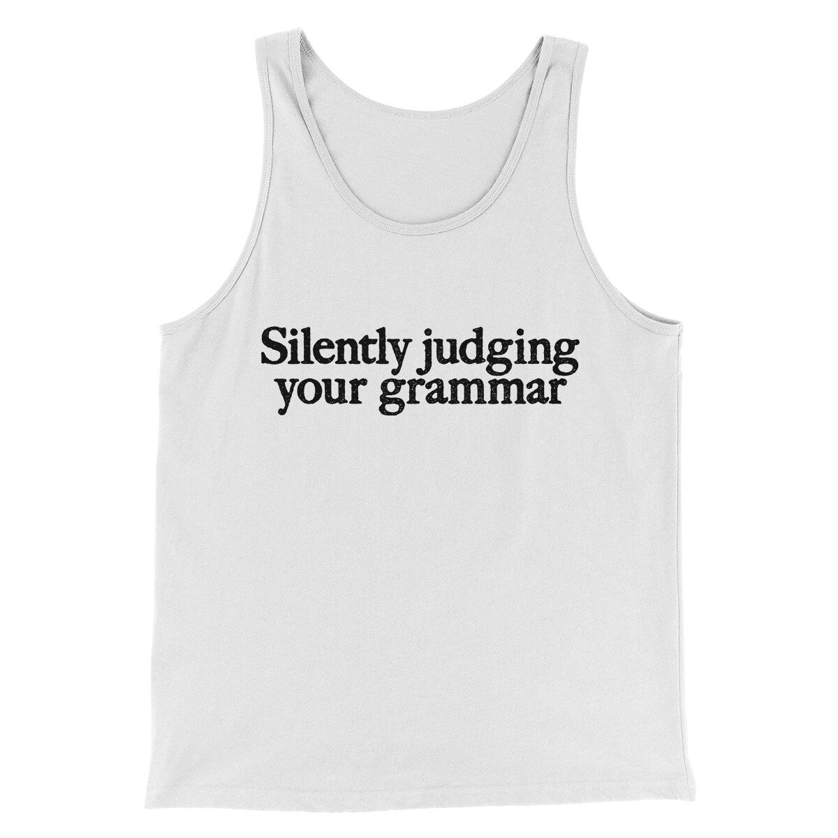 Silently Judging Your Grammar Funny Men/Unisex Tank Top