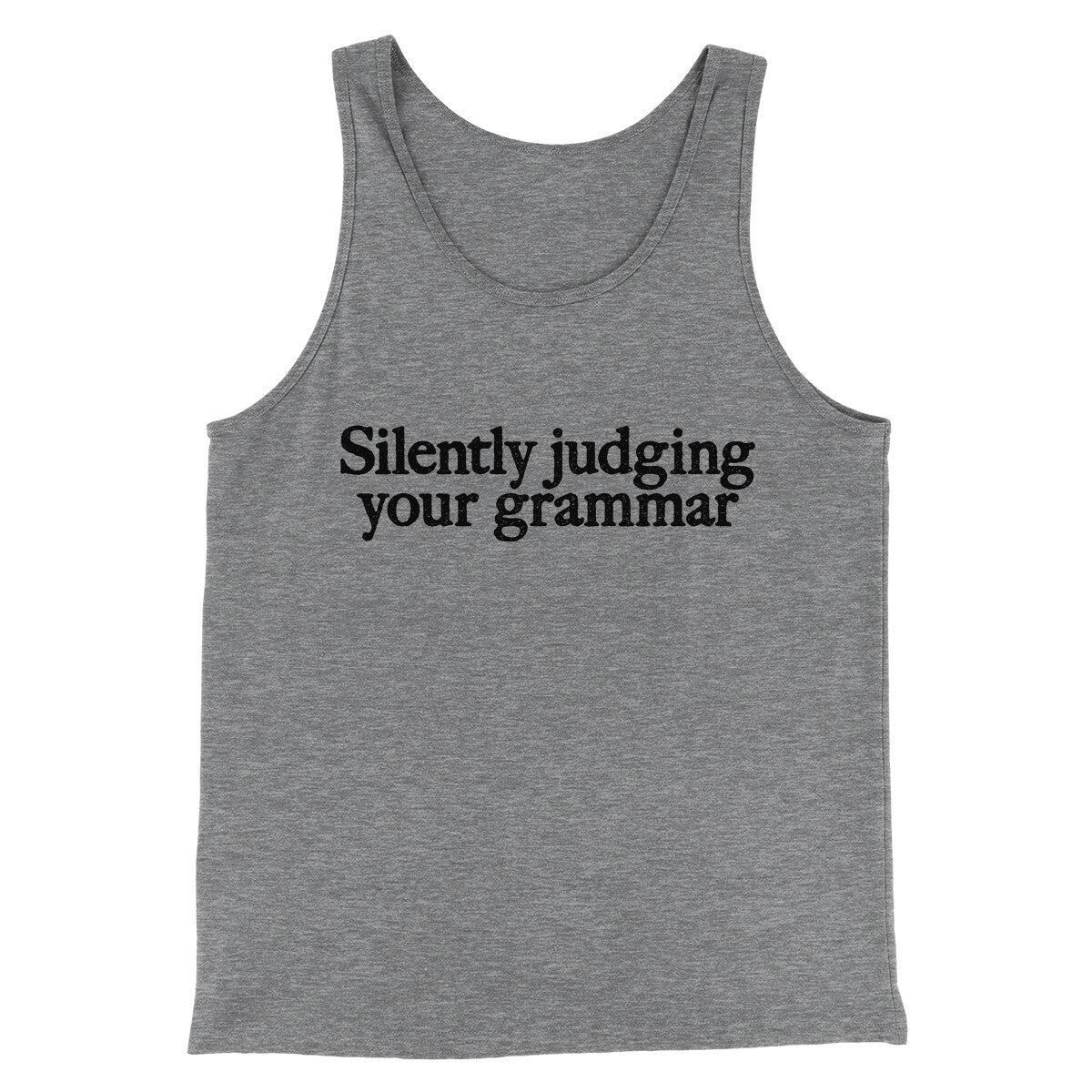 Silently Judging Your Grammar Funny Men/Unisex Tank Top