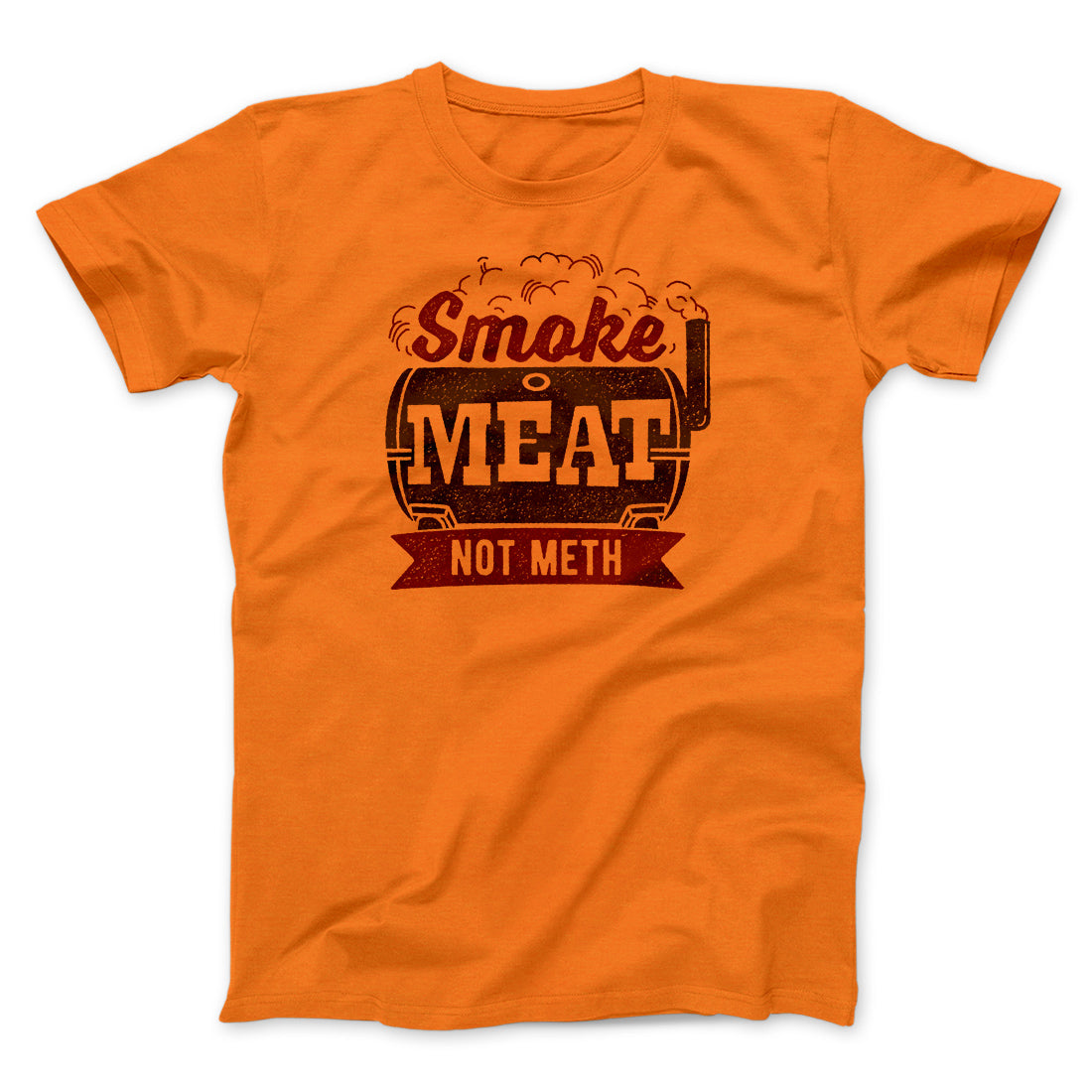 Smoke Meat Not Meth Men/Unisex T-Shirt
