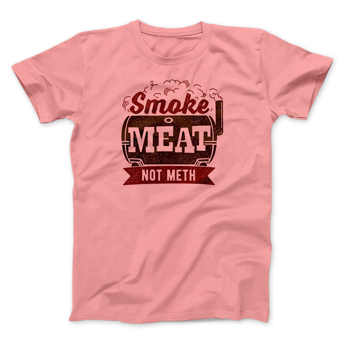 Smoke Meat Not Meth Men/Unisex T-Shirt