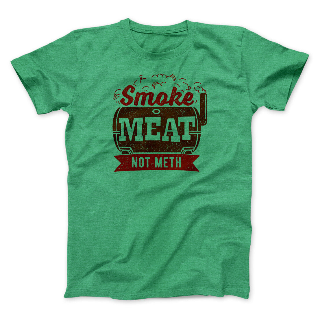 Smoke Meat Not Meth Men/Unisex T-Shirt