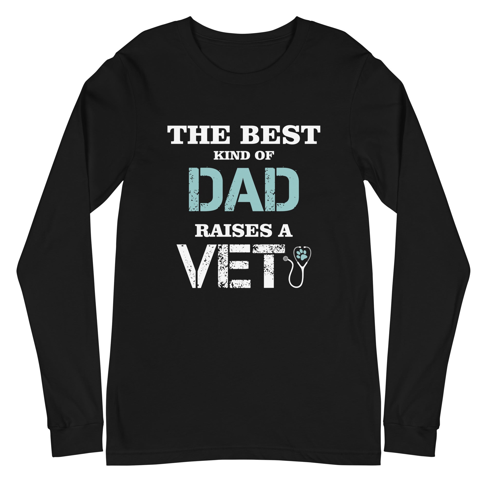 The best kind of Dad raises a Vet Unisex Long Sleeve Tee