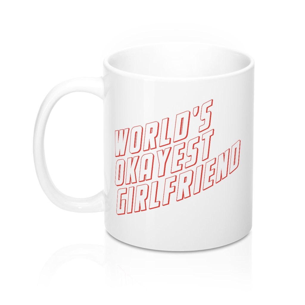 World's Okayest Girlfriend Coffee Mug